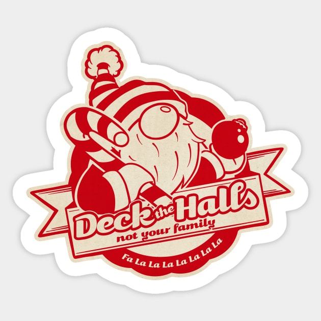 Deck the Halls Not Your Family Guys Sticker by Chris Nixt